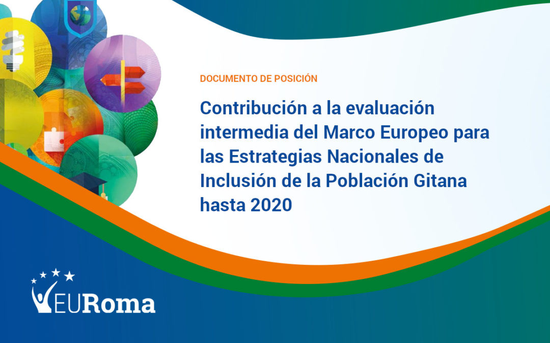 Contribución de EURoma sobre el Marco Europeo para las Estrategias Nacionales de Inclusión de la Población Gitana
