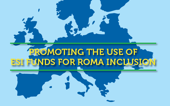Promoting the use of ESI Funds for Roma inclusion