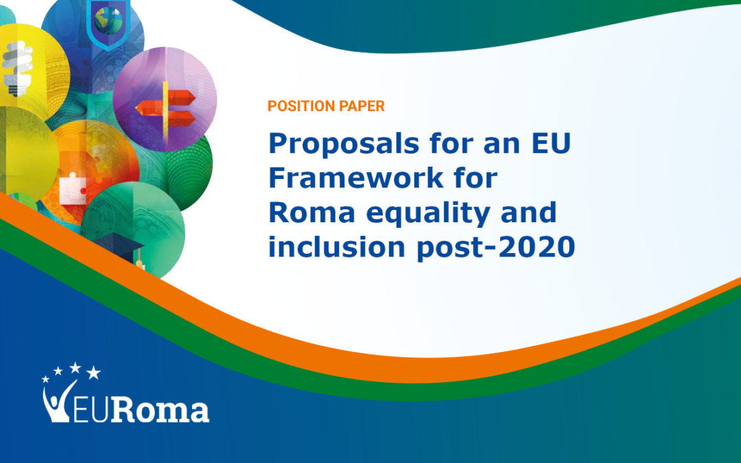 Proposals for an EU Framework for Roma equality and inclusion post-2020