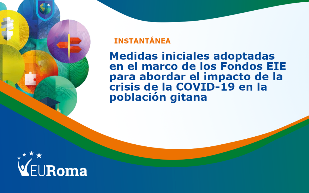 Instantánea de EURoma: uso de los Fondos EIE para abordar el impacto de la crisis de la COVID-19 en la población gitana