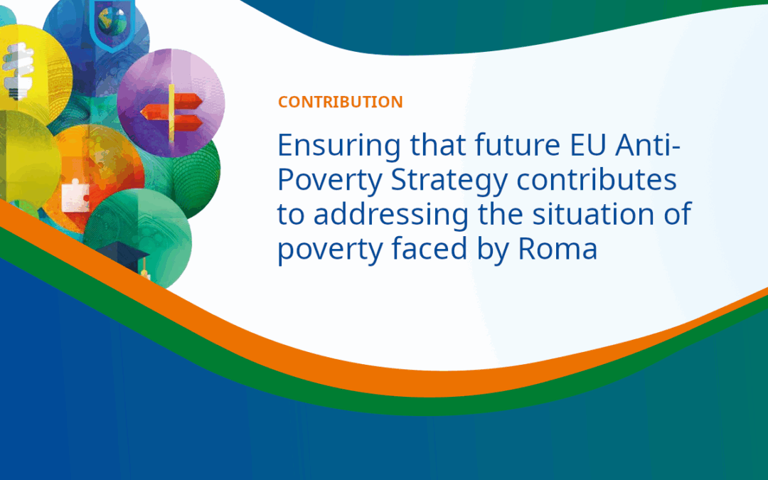 EURoma contributes to the forthcoming EU Anti-Poverty Strategy with proposals for tackling Roma poverty