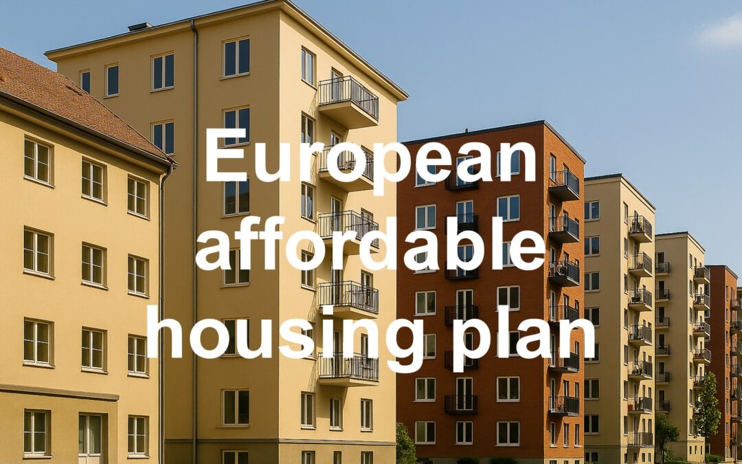La Comisión Europea presenta el Plan Europeo de Vivienda Asequible con orientaciones para los Estados Miembros sobre instrumentos de financiación y reformas estructurales